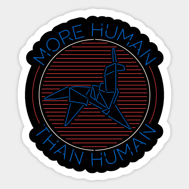 More Human Than Human Sticker by hafaell